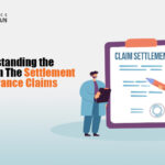 Understanding the Key Steps in The Settlement Of Insurance Claims